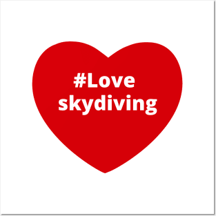 Love Skydiving - Hashtag Heart Posters and Art